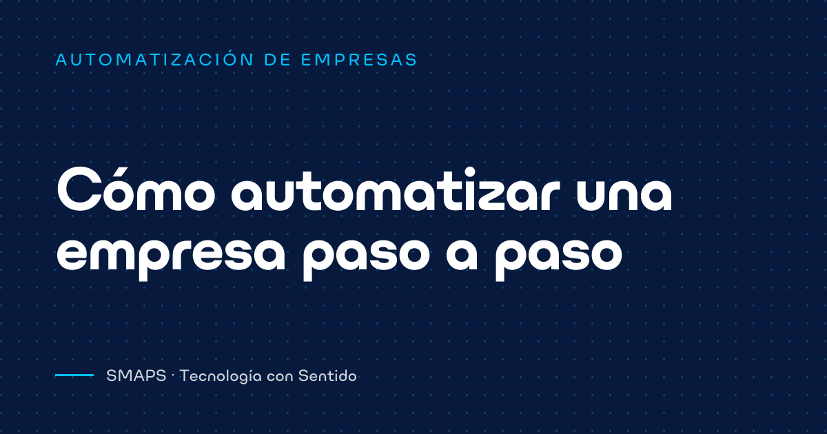 Cómo automatizar una empresa paso a paso